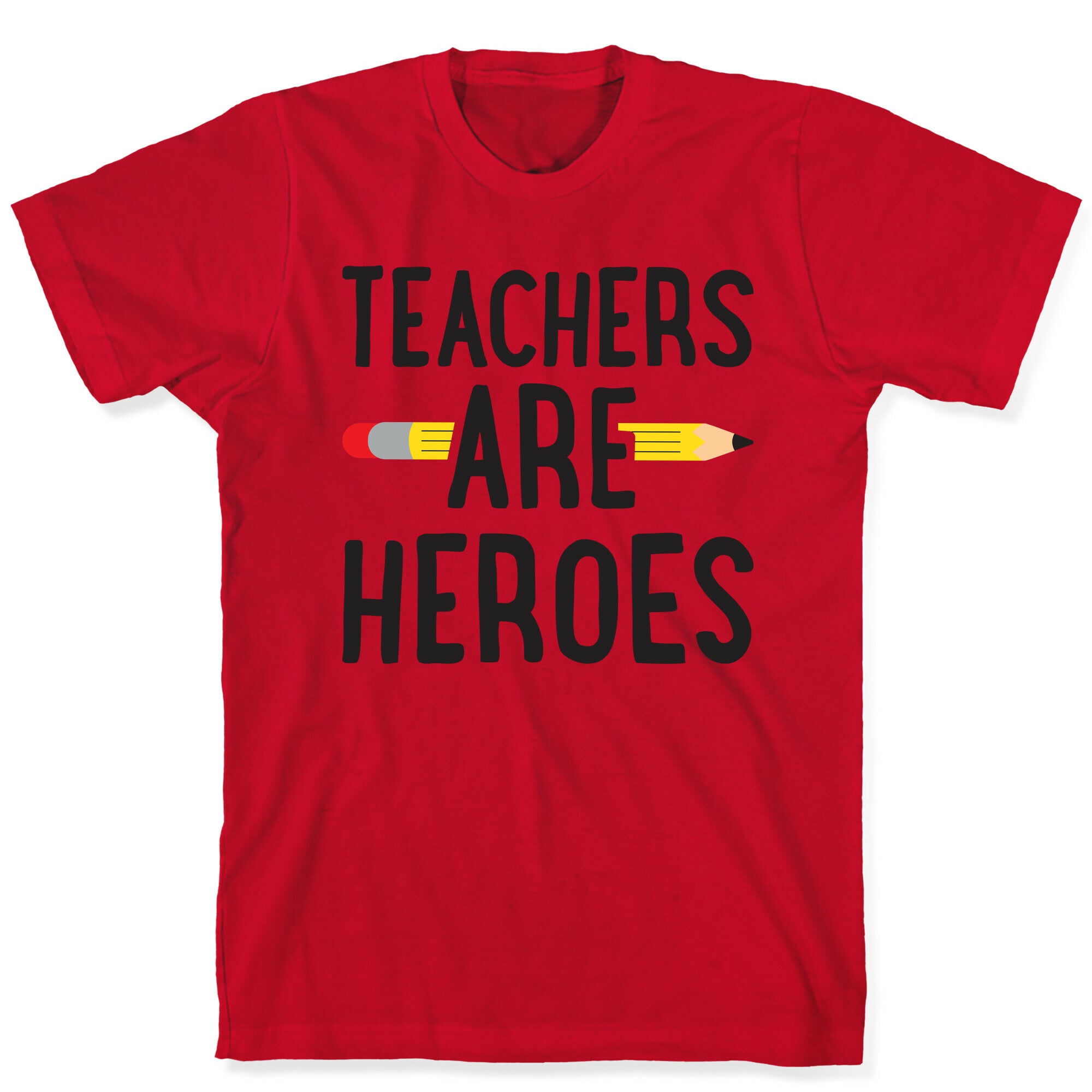 Teachers Are Heroes T-Shirt